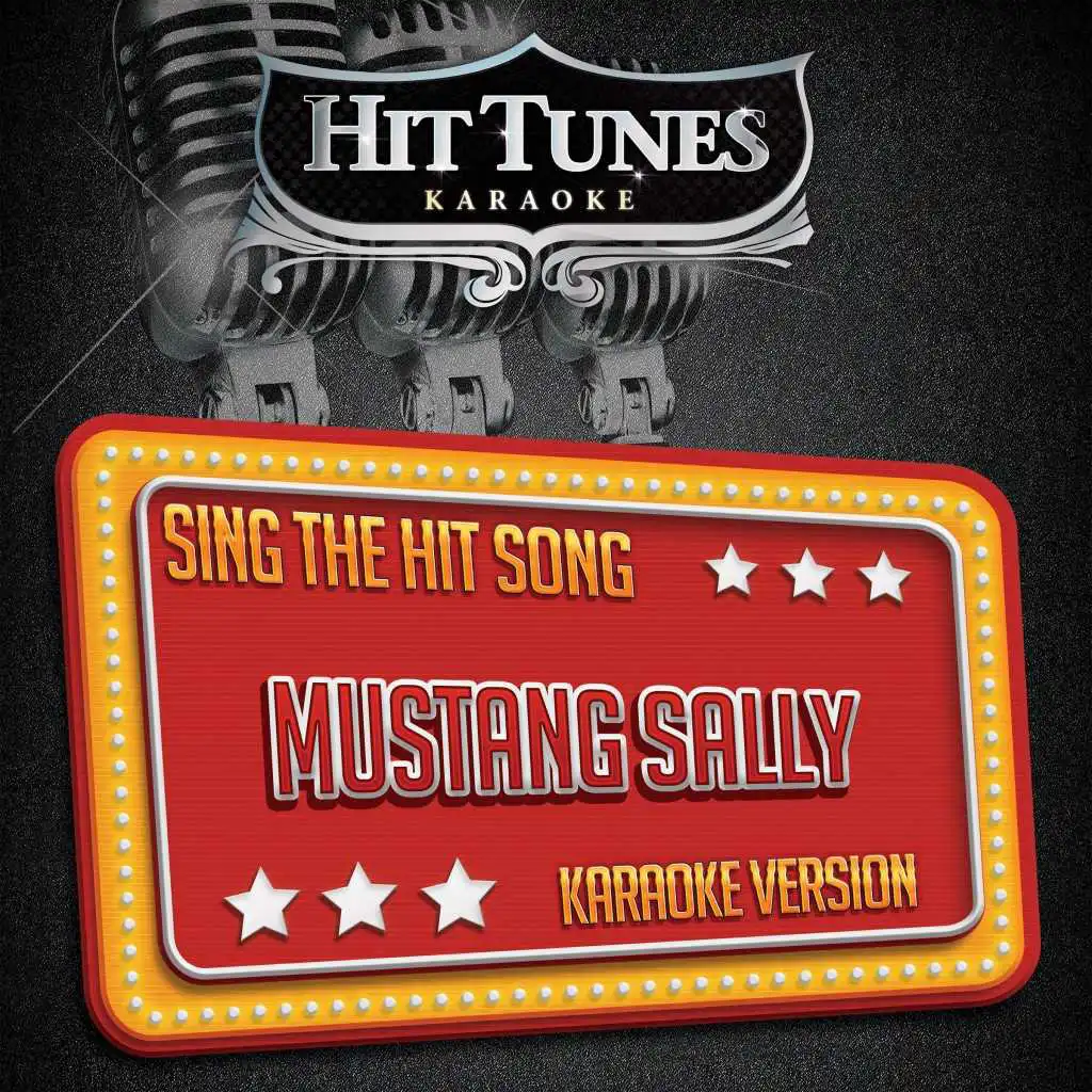 Mustang Sally (Originally Performed By the Commitments) (Karaoke Version)