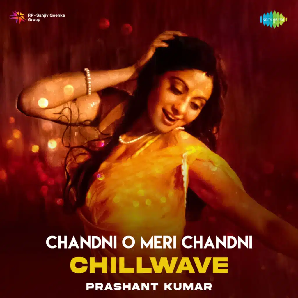 Chandni O Meri Chandni (Chillwave) [feat. Prashant Kumar]