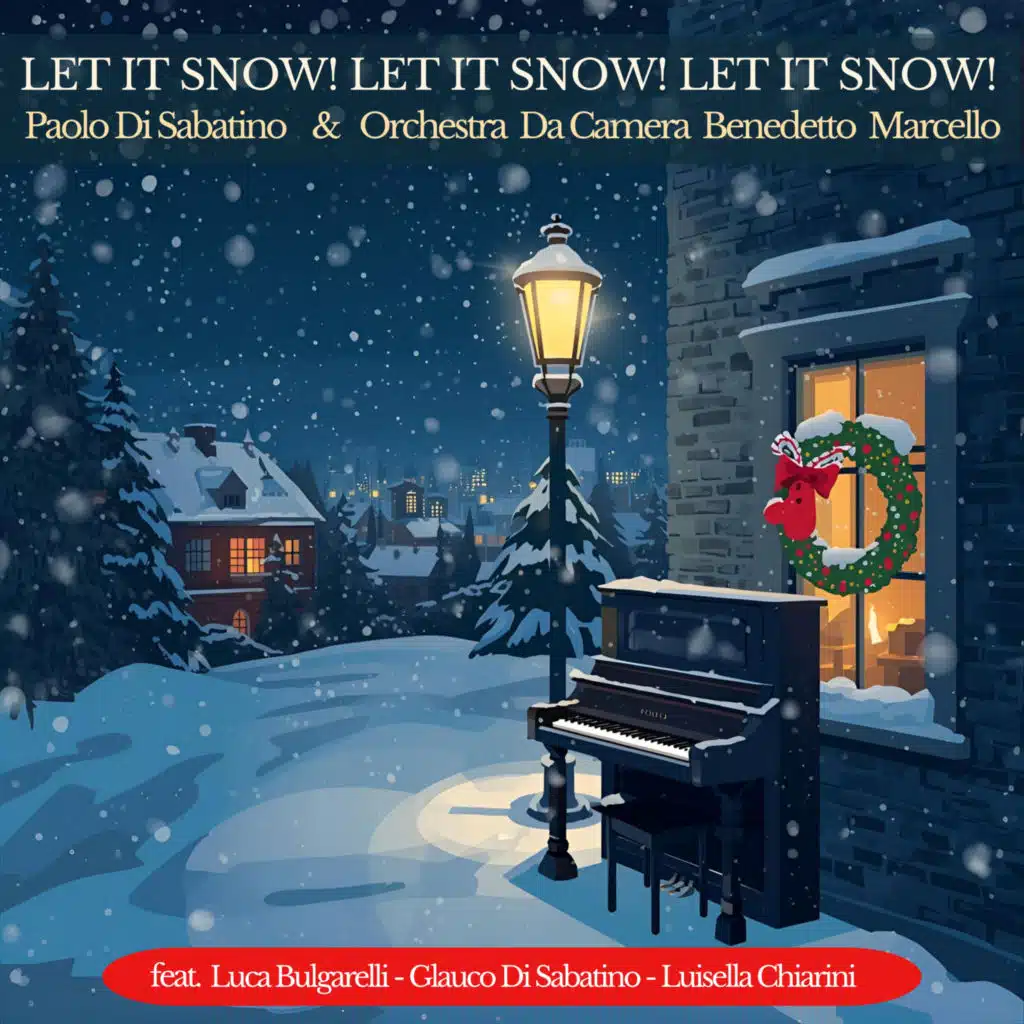 Let It Snow! Let It Snow! Let It Snow! (feat. Luca Bulgarelli, Glauco Di Sabatino & Luisella Chiarini)