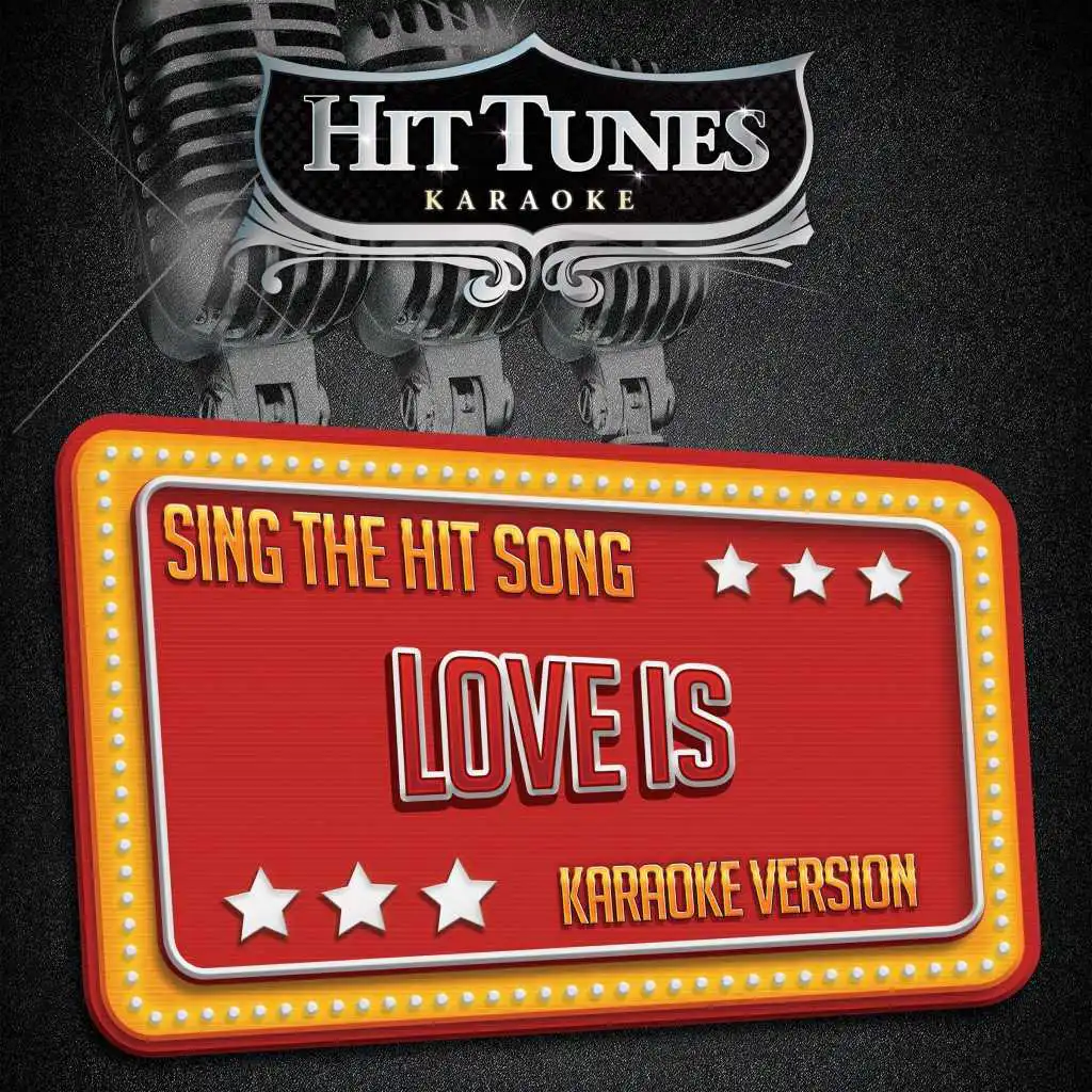 Love Is (Originally Performed By Brian McKnight & Vanessa Williams) (Karaoke Version)