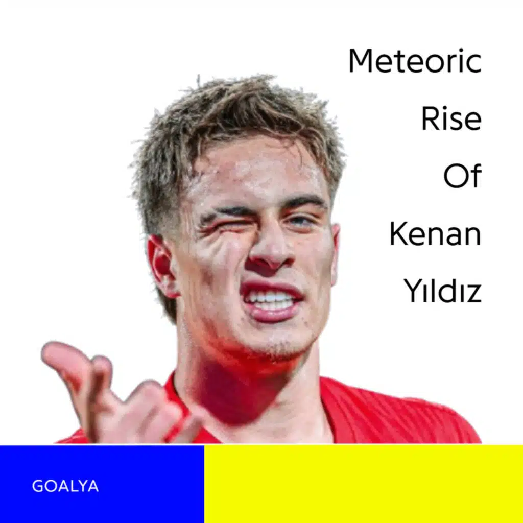 The Turkish Del Piero? Inside the Meteoric Rise of Kenan Yıldız 