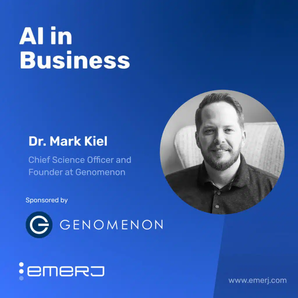 Using Artificial Intelligence to Unlock Hidden Insights in Genomic Research - with Dr. Mark Kiel of Genomenon