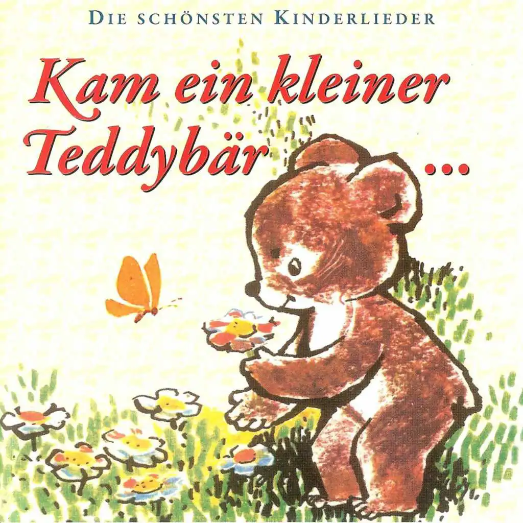Kam ein kleiner Teddybär - Die schönsten Kinderlieder