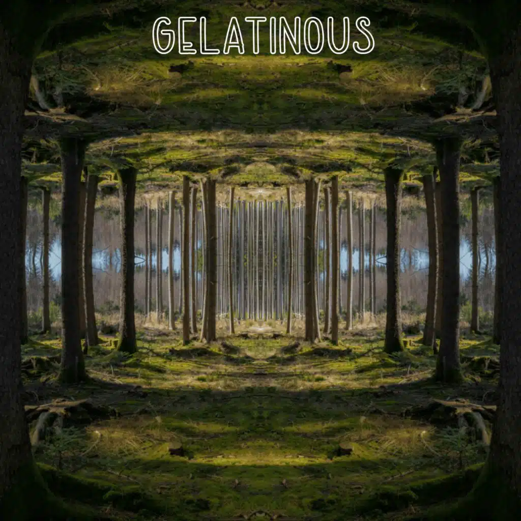 GELATINOUS
