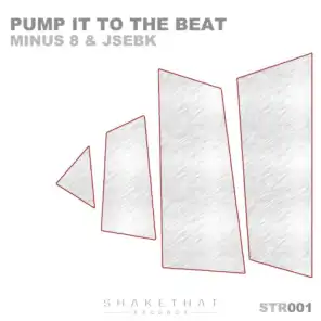 Pump It to the Beat (Deep Mix)