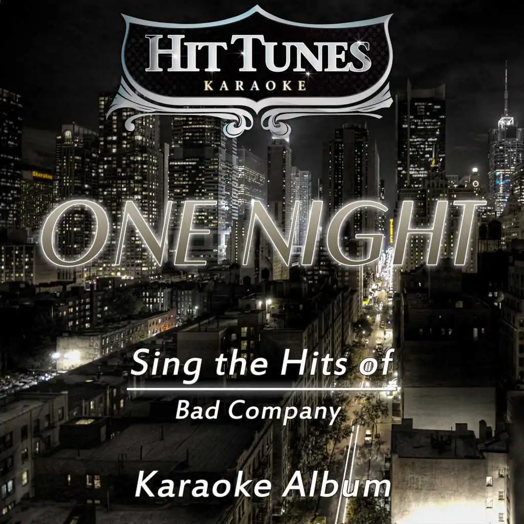 One Night (Sing the Hits of Bad Company) (Karaoke Version)