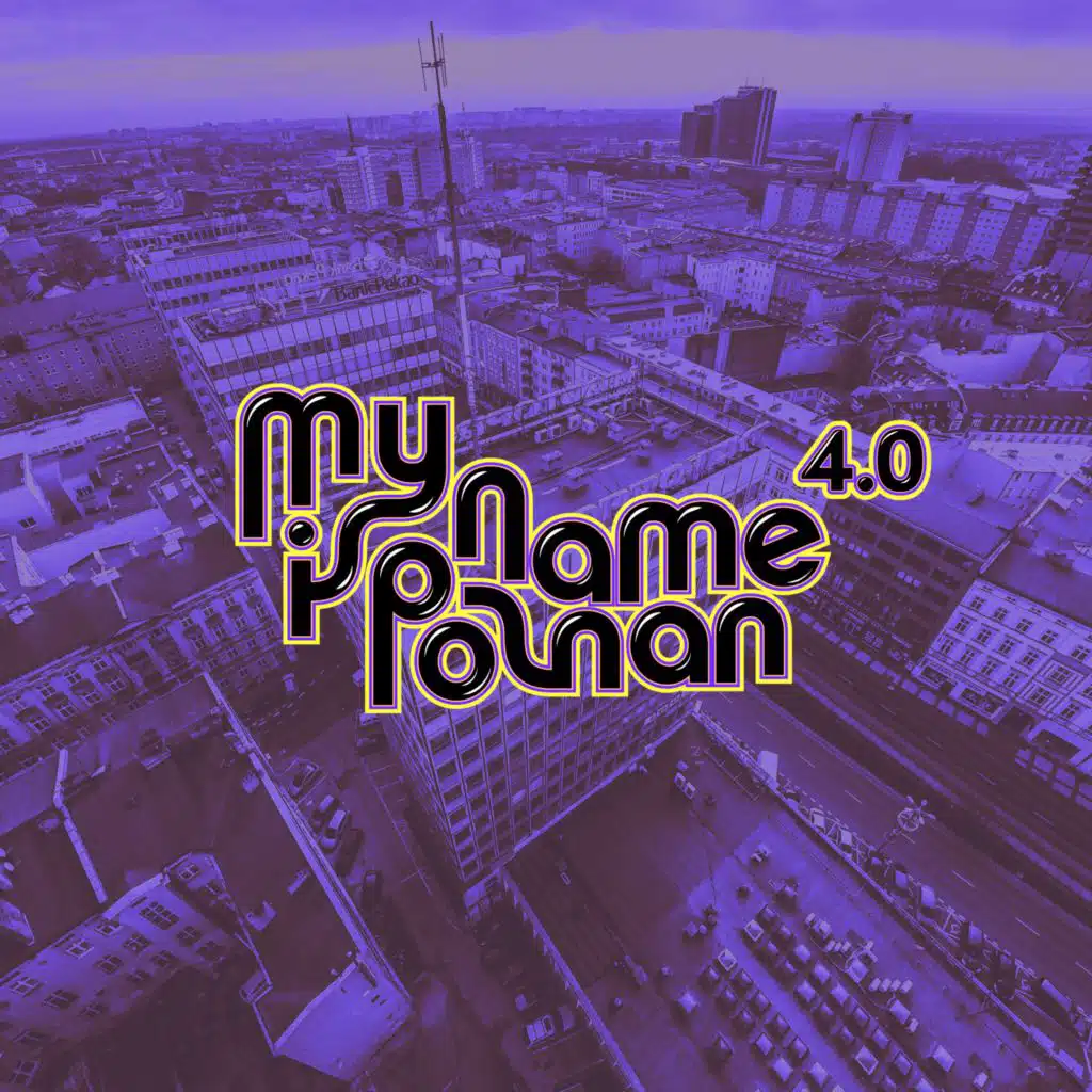 My Name Is Poznań 4.0