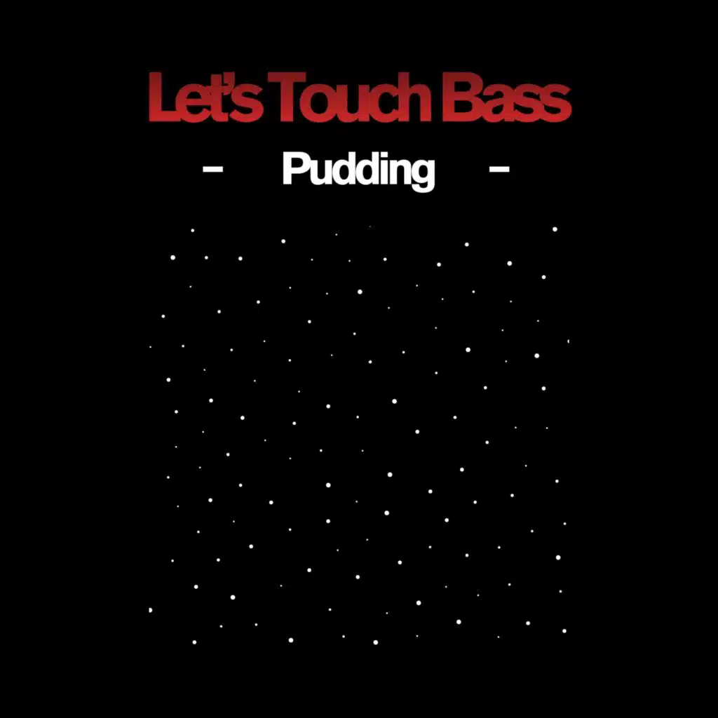 Let's Touch Bass