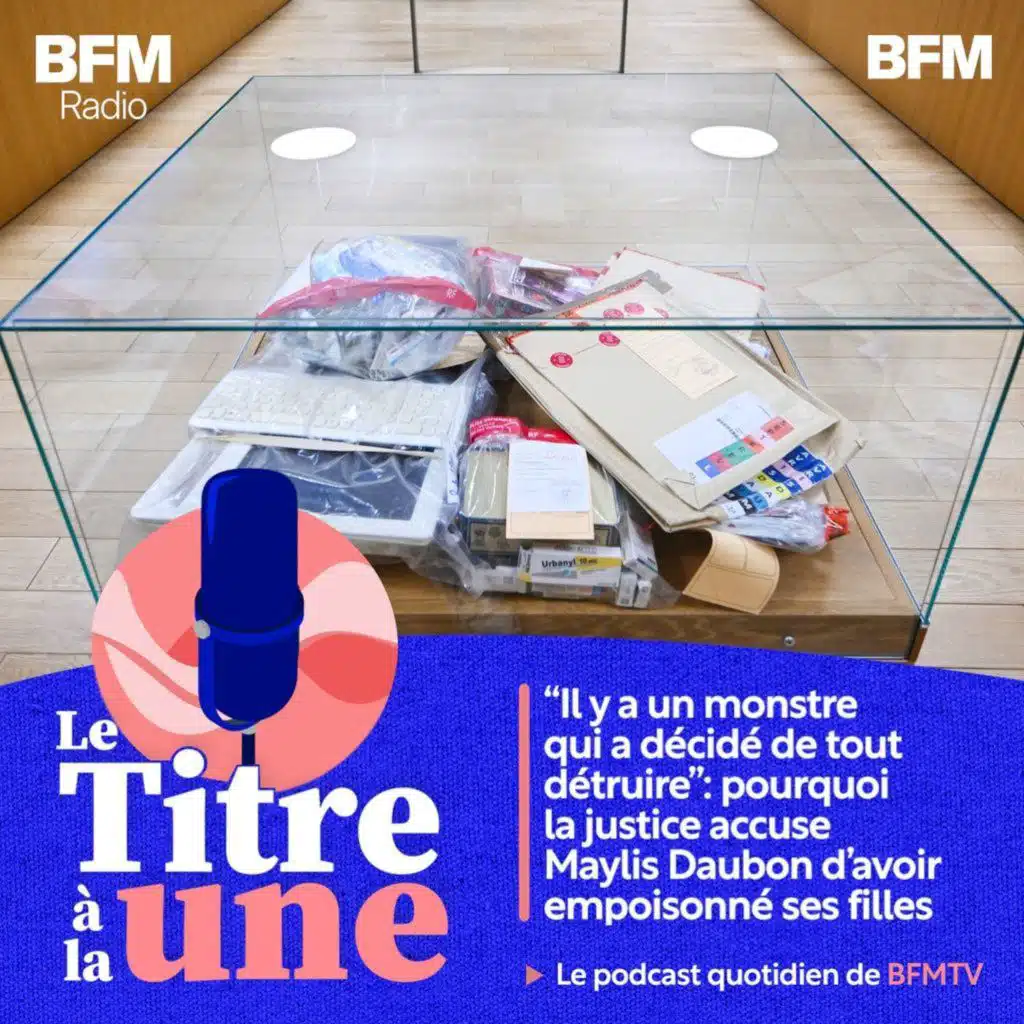 “Il y a un monstre qui a décidé de tout détruire”: pourquoi la justice accuse Maylis Daubon d'avoir empoisonné ses filles