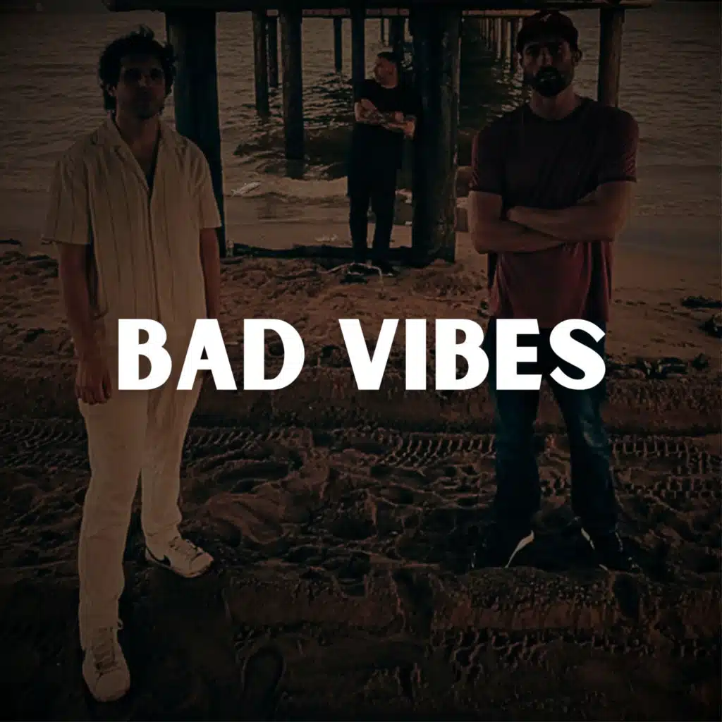 Bad Vibes