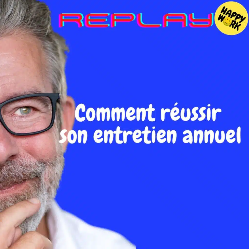 REPLAY-Comment réussir son entretien annuel