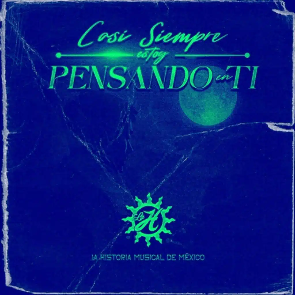 Casi Siempre Estoy Pensando en Ti