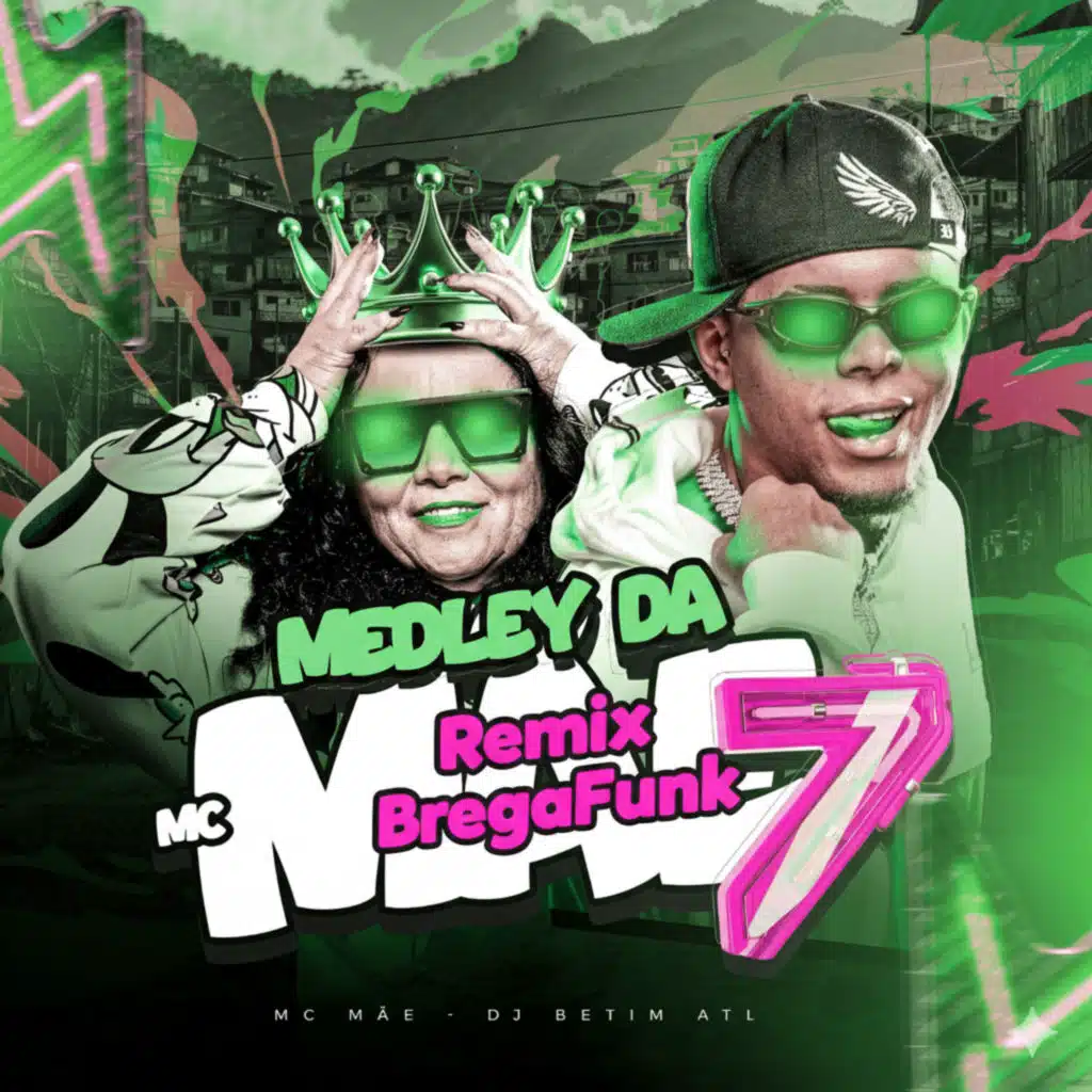 Medley da MC Mãe 07 (Remix Bregafunk)