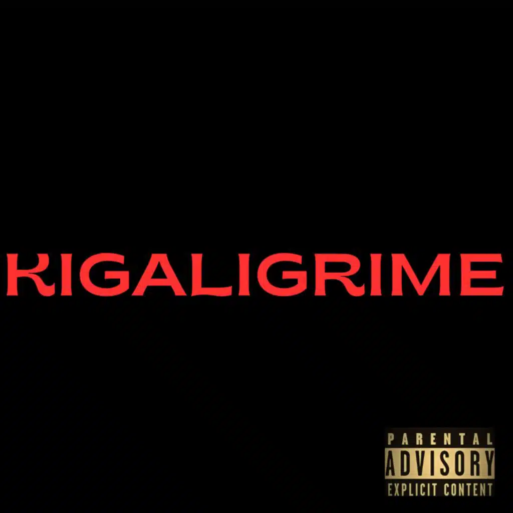 KIGALIGRIME (feat. Youngreezy47 & darkello)