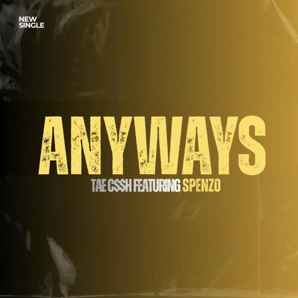 Anyways (feat. Spenzo)