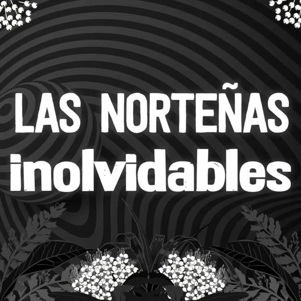 Las Norteñas Inolvidables