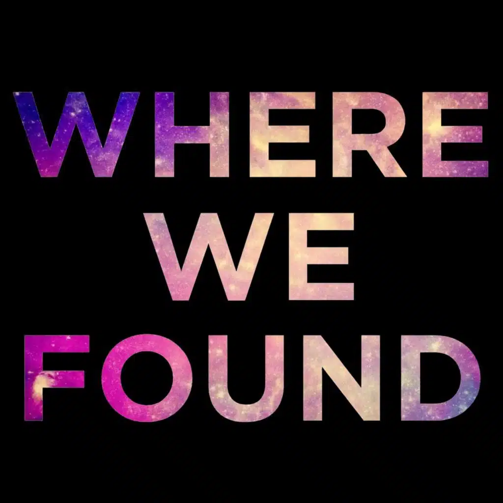 Where We Found