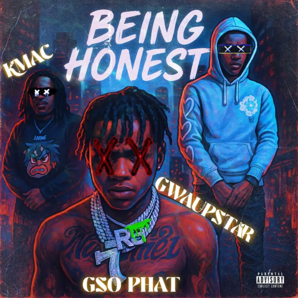 Being Honest (feat. Gso Phat & Gwaupstar)