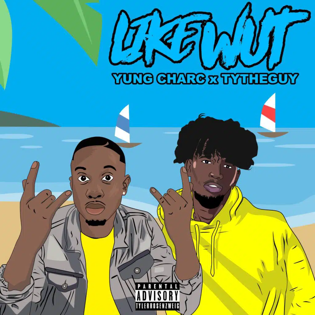 Like Wut (feat. TyTheGuy)