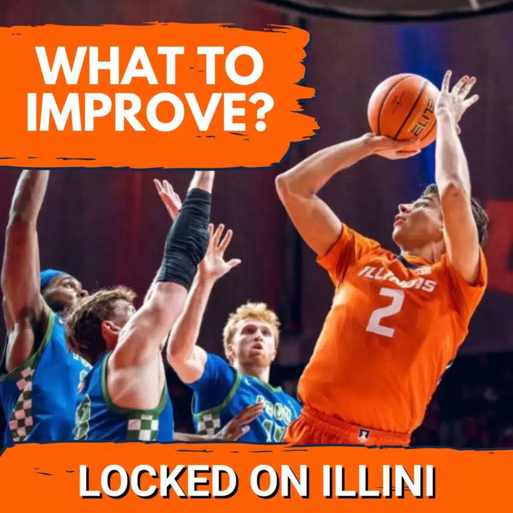PREVIEW: What Illini MUST Improve Before the UConn Showdown! | Northwestern Preview | Illini Podcast