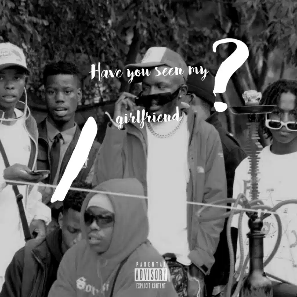 Have you seen my Girlfriend? (feat. MSH'N, COB Astral & Xavier)