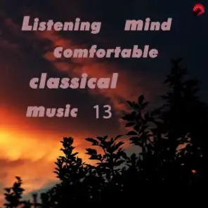 Listening mind comfortable classical music 13