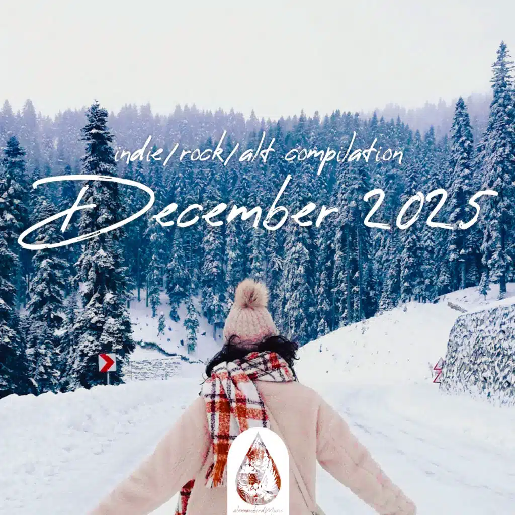 Indie / Rock / Alt Compilation - December 2025 (alexrainbirdMusic)