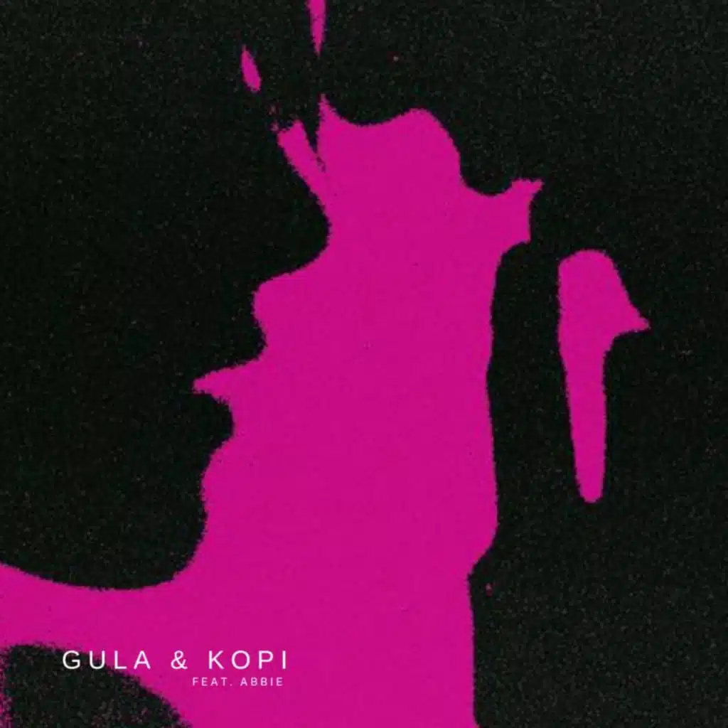 GULA & KOPI (feat. Abbie)