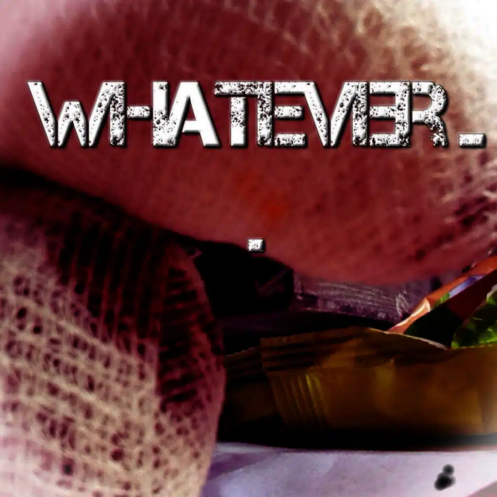Whatever ...