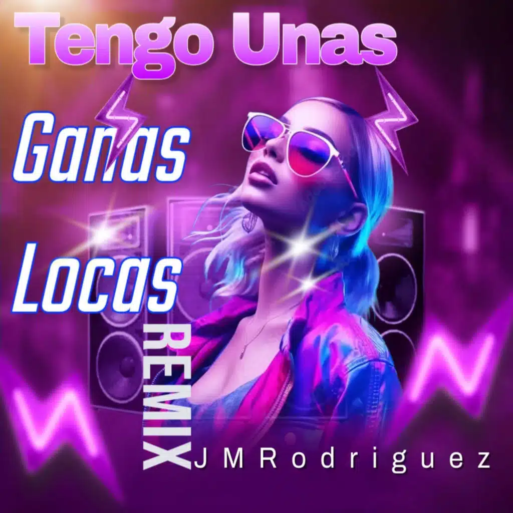 Tengo Unas Ganas Locas (Remix) [feat. Misael Rodriguez]