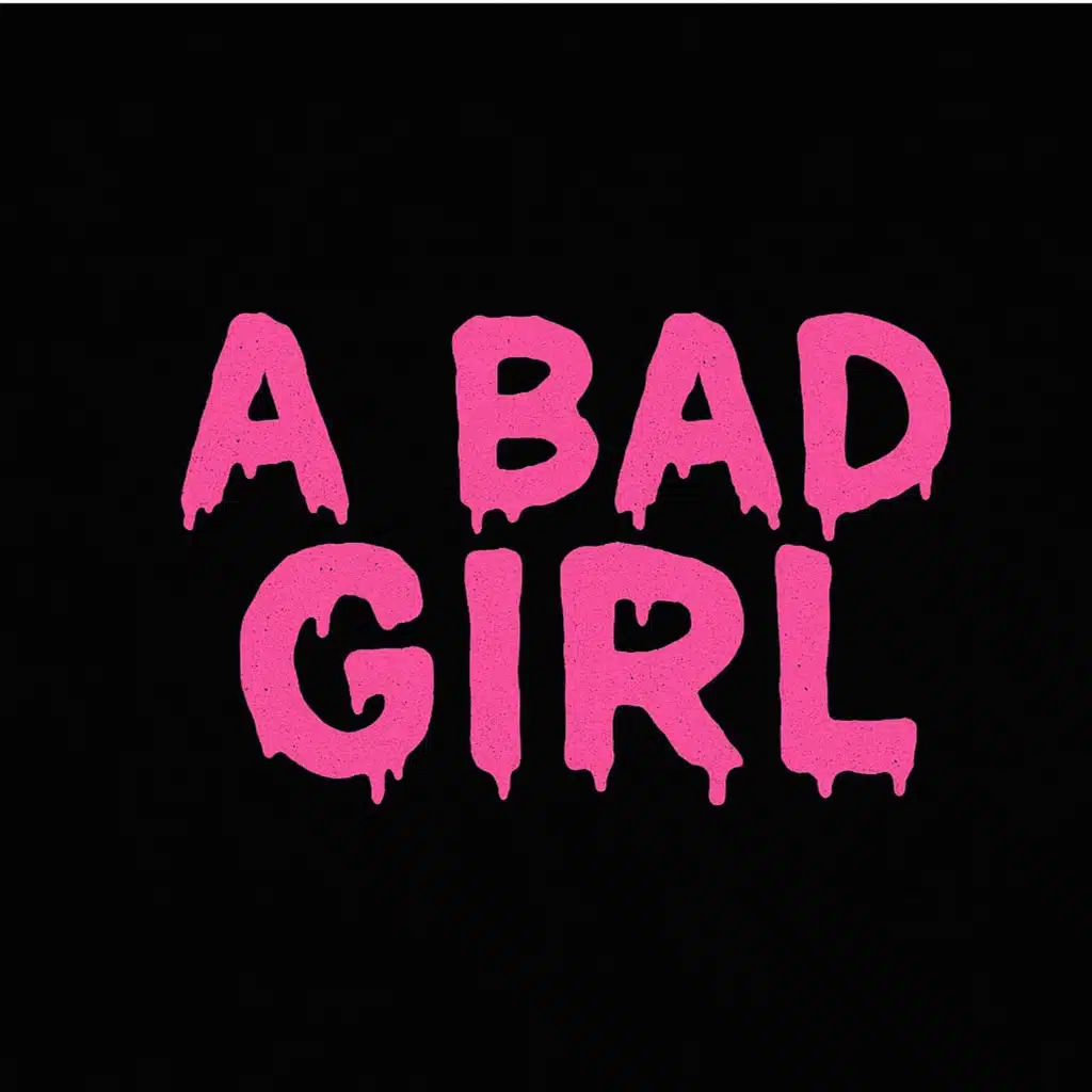 A Bad Girl