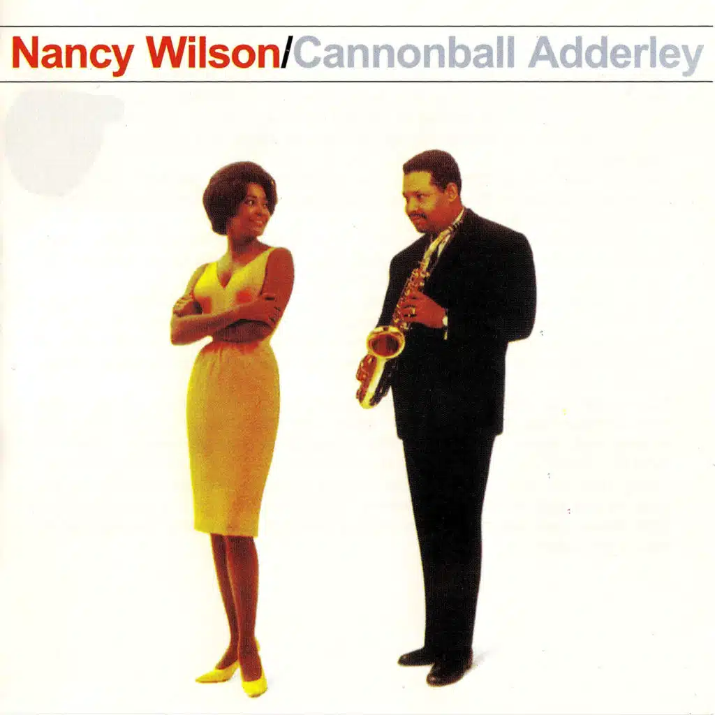 Nancy Wilson & Cannonball Adderley