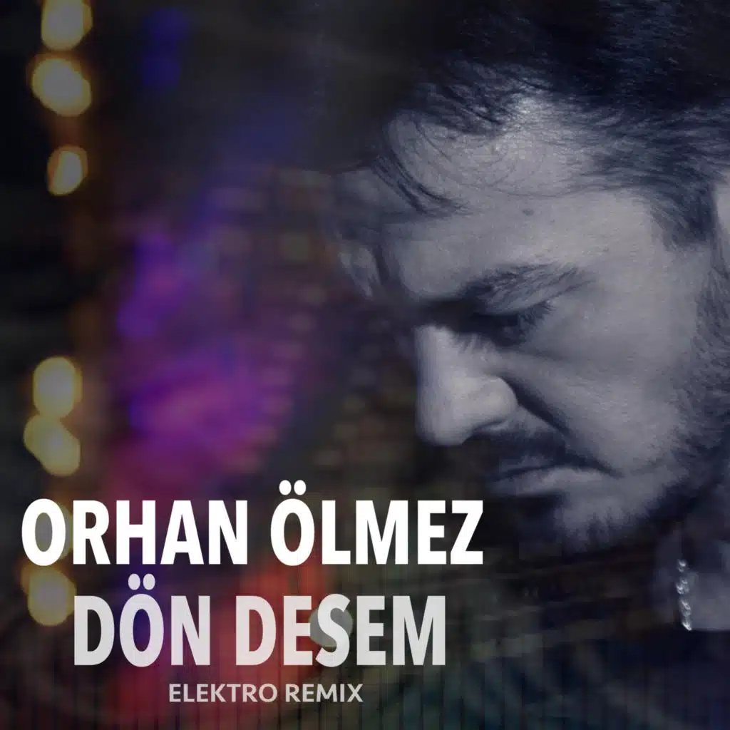 Dön Desem (Elektro Remix)