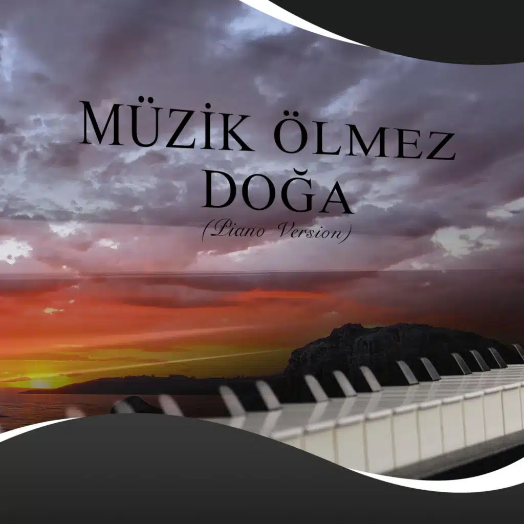 Müzik Ölmez / Doğa