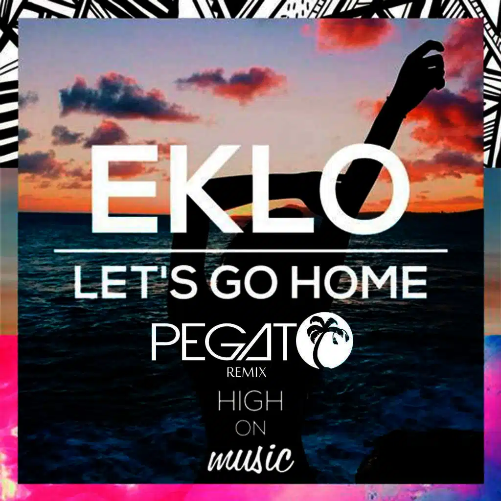 Let's Go Home (Pegato Remix)
