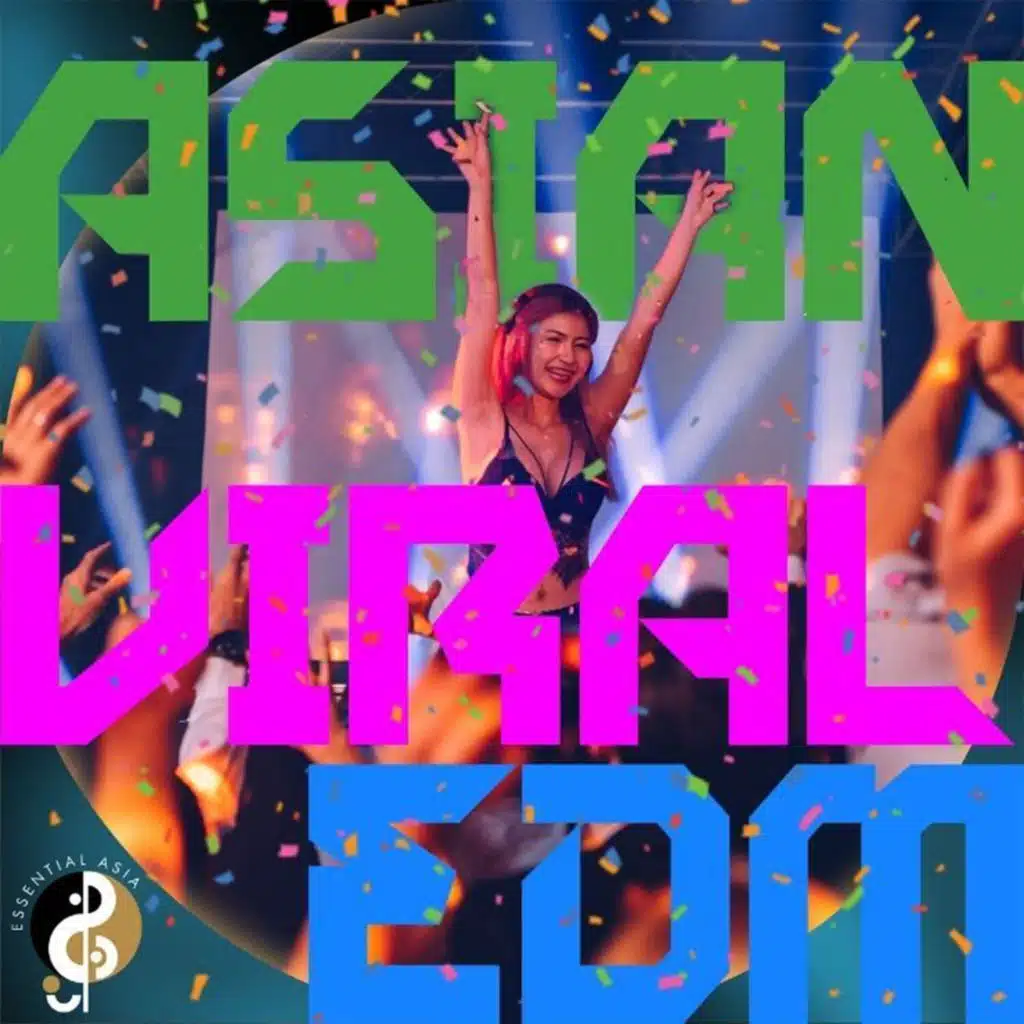 Asia Viral EDM