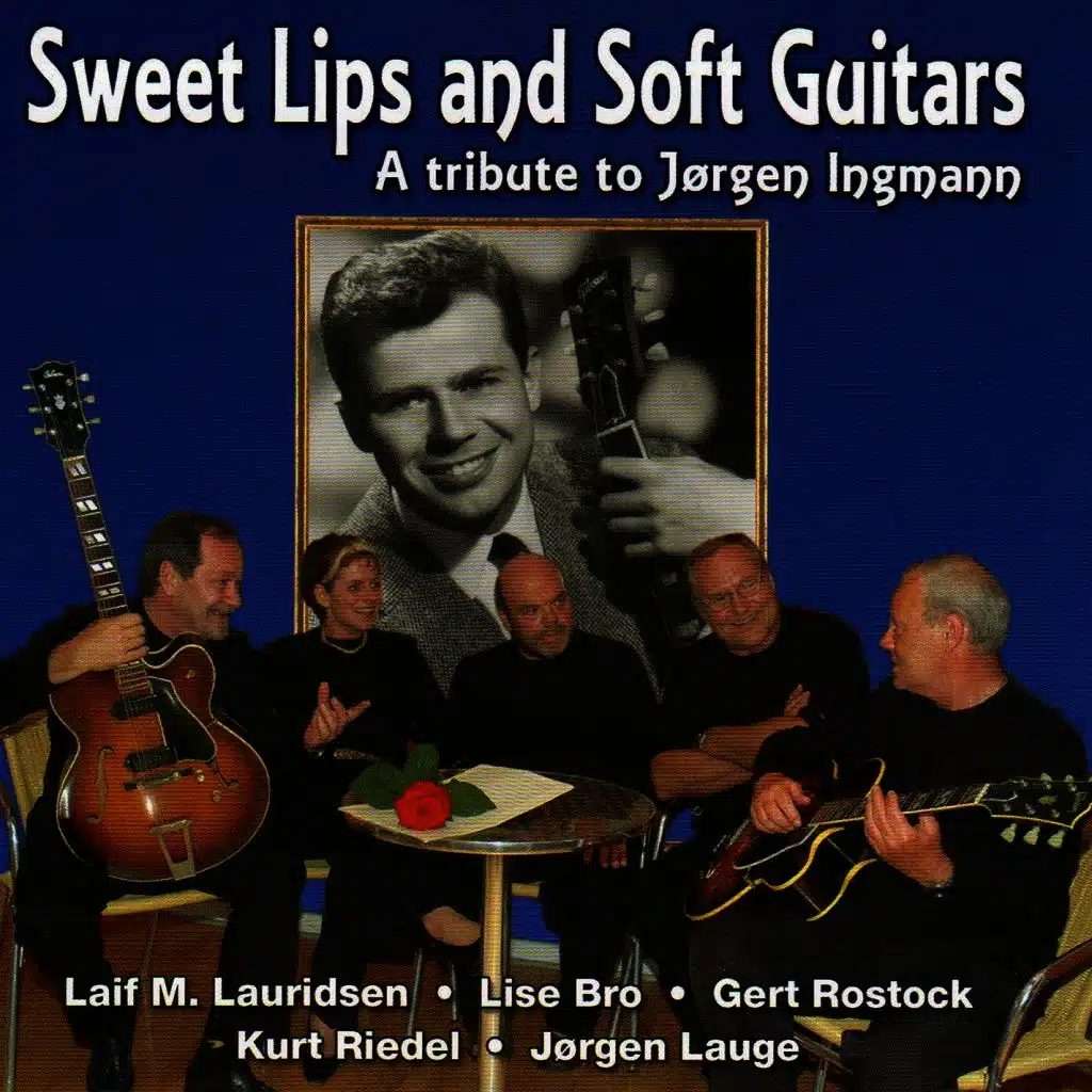 Sweet Lips And Soft Guitars