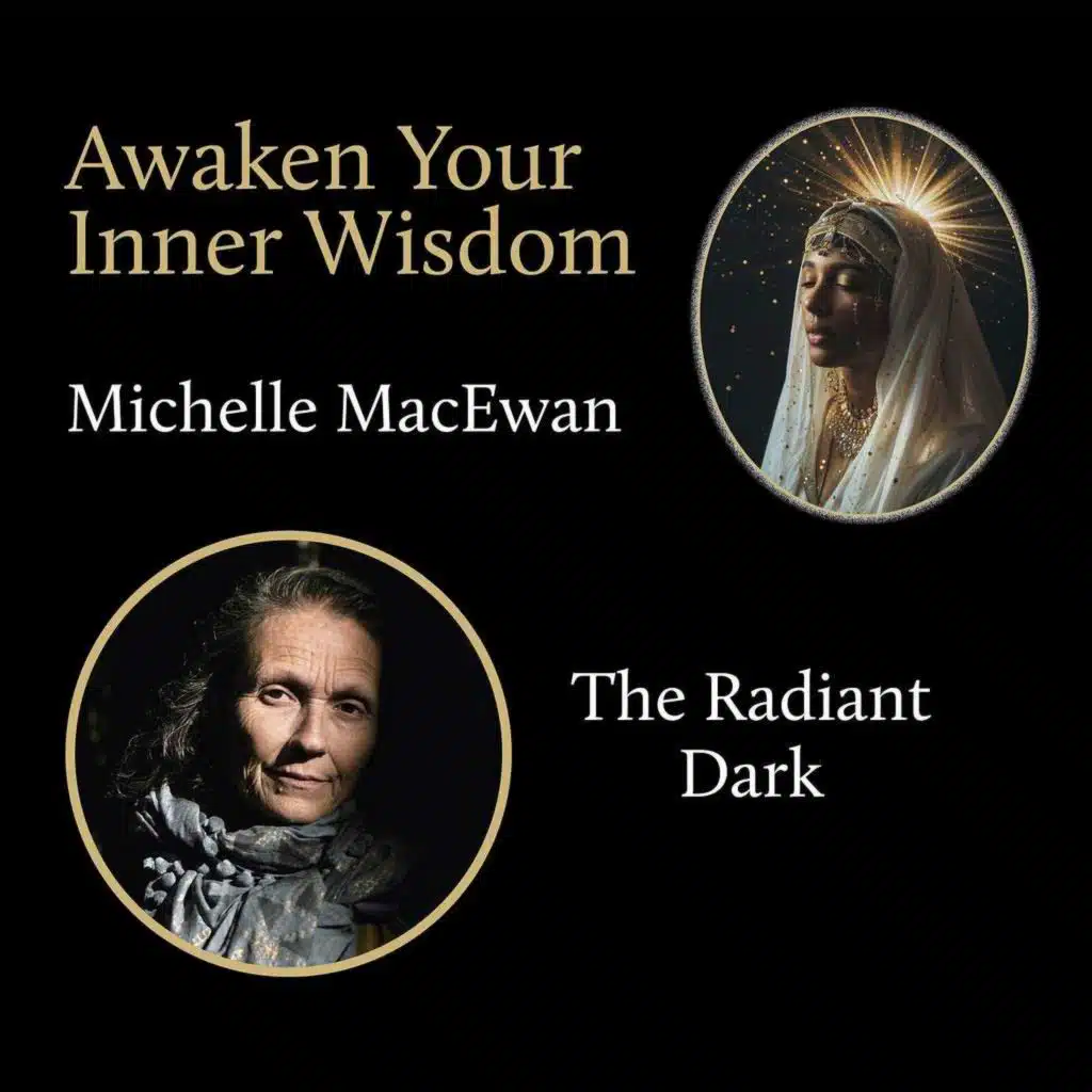 The Radiant Dark with Michelle MacEwan
