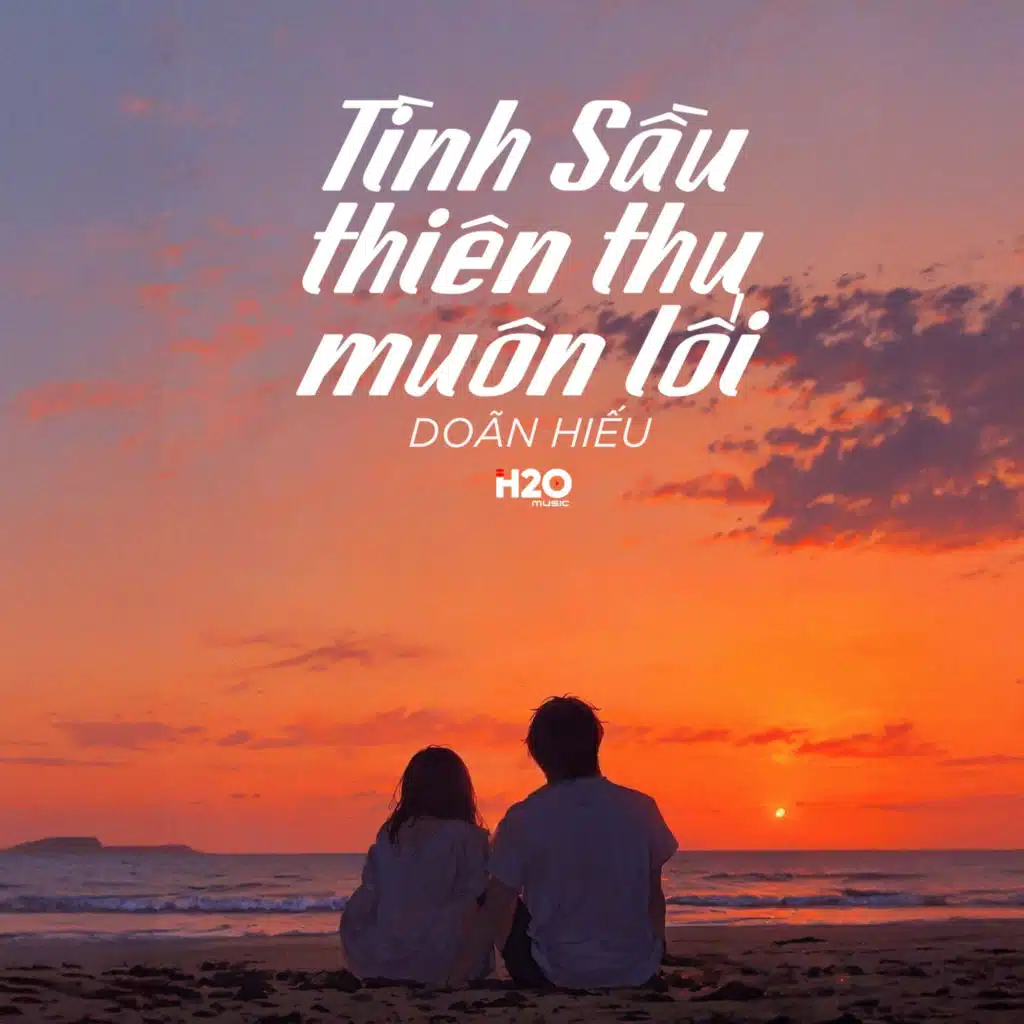 Tình Sầu Thiên Thu Muôn Lối (Lofi) [feat. H2O Music]