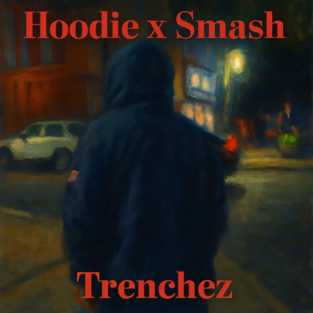 Trenchez (feat. Hoodie)