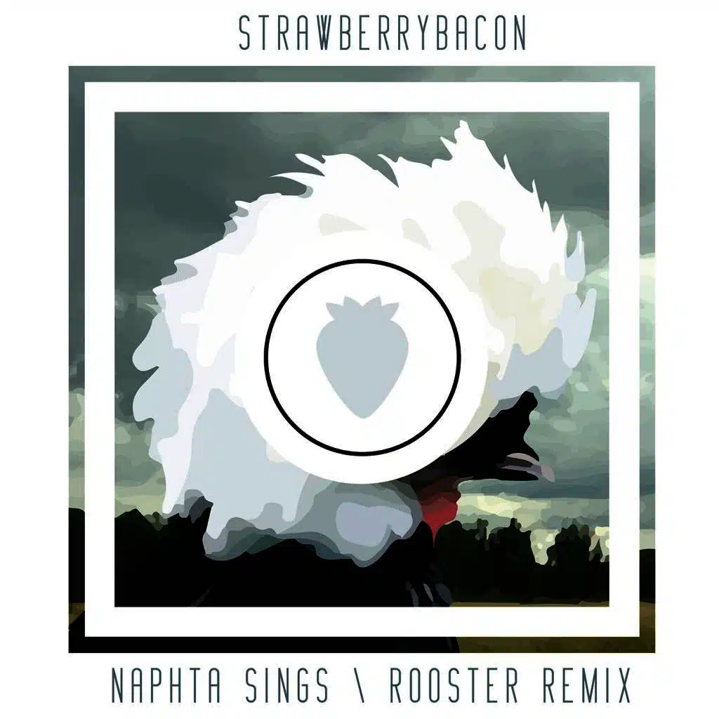 Rooster (Strawberrybacon remix)