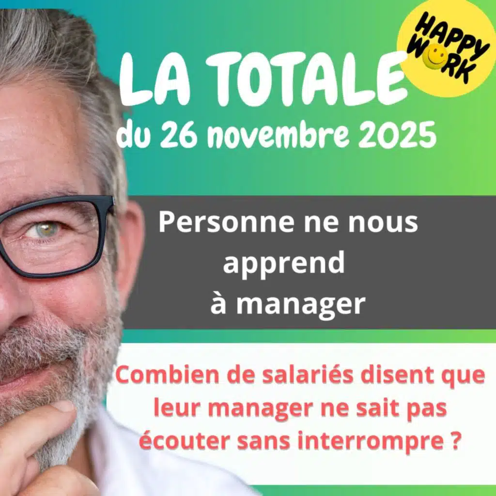 #2657- Happy Work - LA TOTALE - du 26 nombre 2025