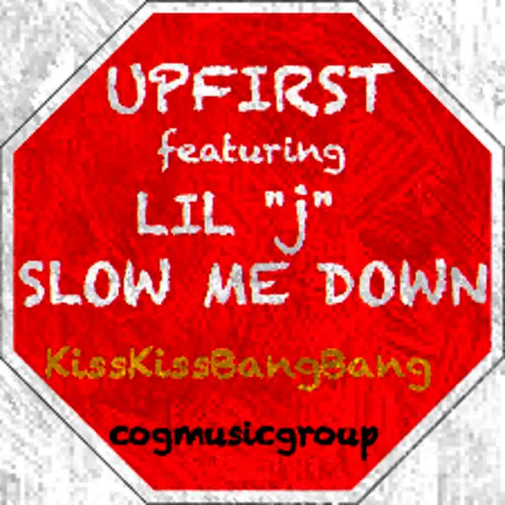Slow Me Down (feat. Lil ''J'')