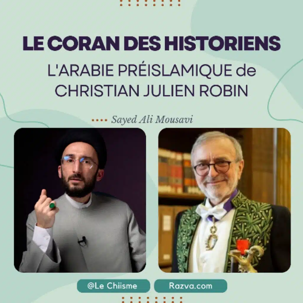 Le Coran des Historiens - L'Arabie Préislamique de Christian Julien Robin