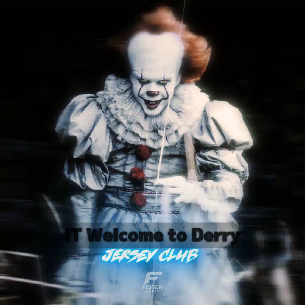 IT Welcome to Derry (Jersey Club)