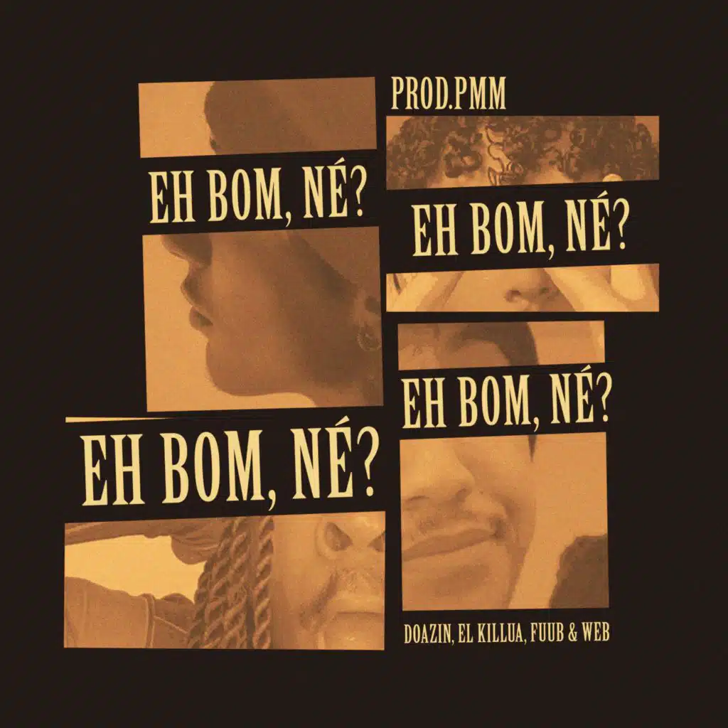 Eh Bom, Né? (feat. PMM)