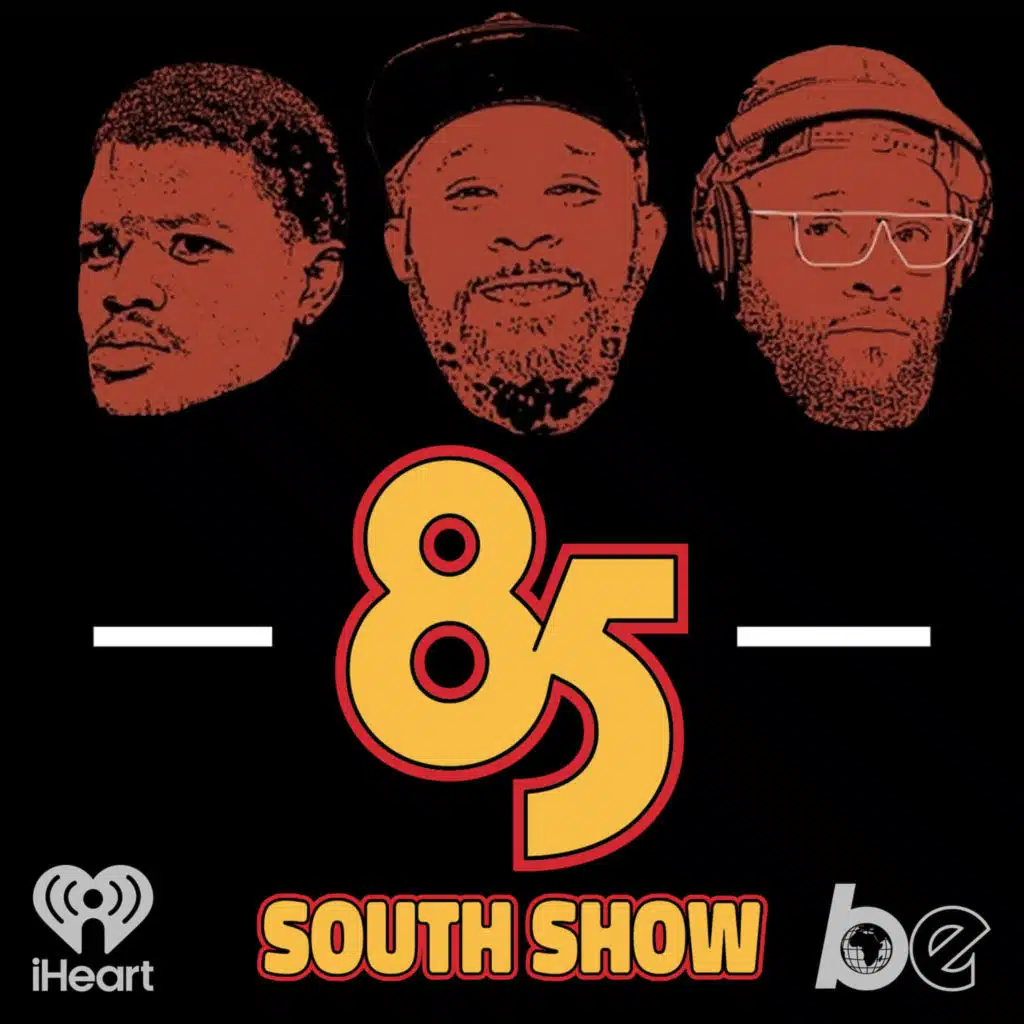 DO OR DIE in the Trap! | 85 South Show Podcast