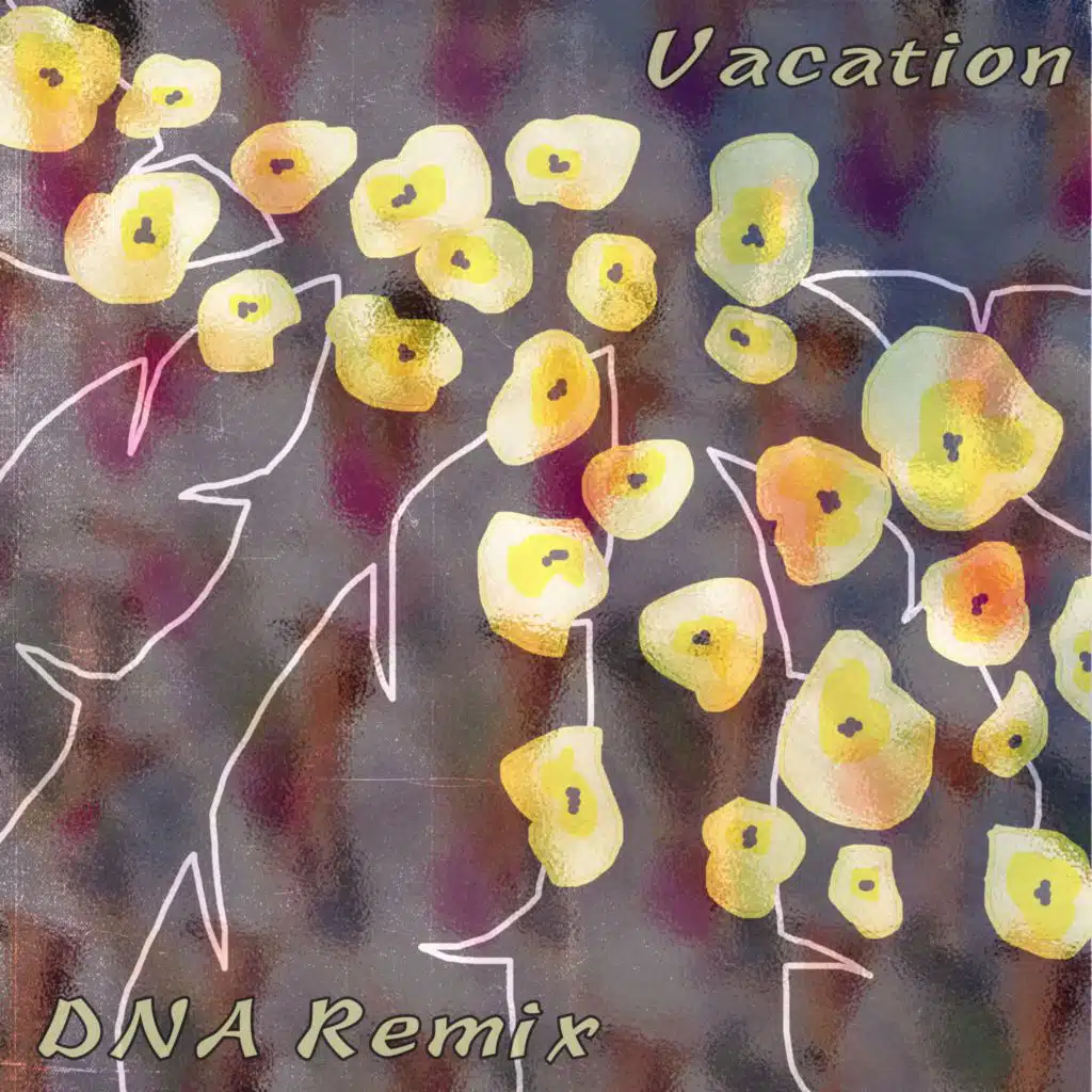 Vacation (DNA Remix)