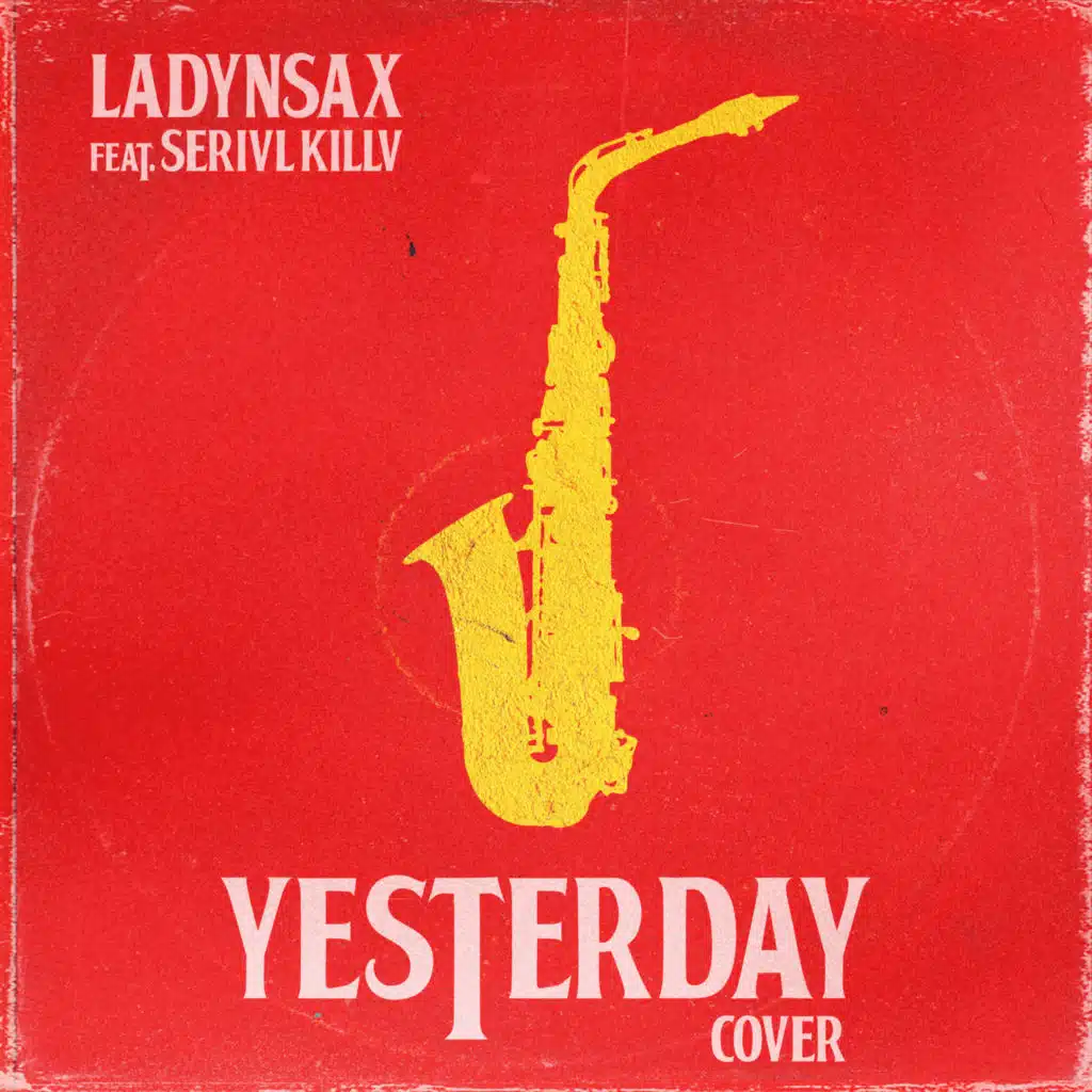 Yesterday (feat. SERIVL KILLV) [Cover]