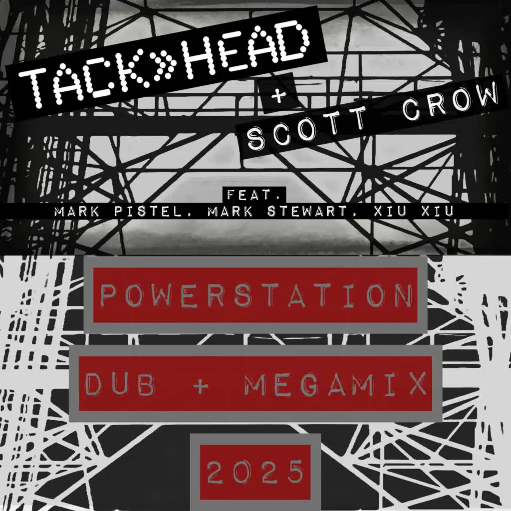 Powerstation Dub + Megamix 2025 (feat. Mark Stewart, Adrian Sherwood, Xiu Xiu, Doug Wimbish, Keith LeBlanc & Skip McDonald)